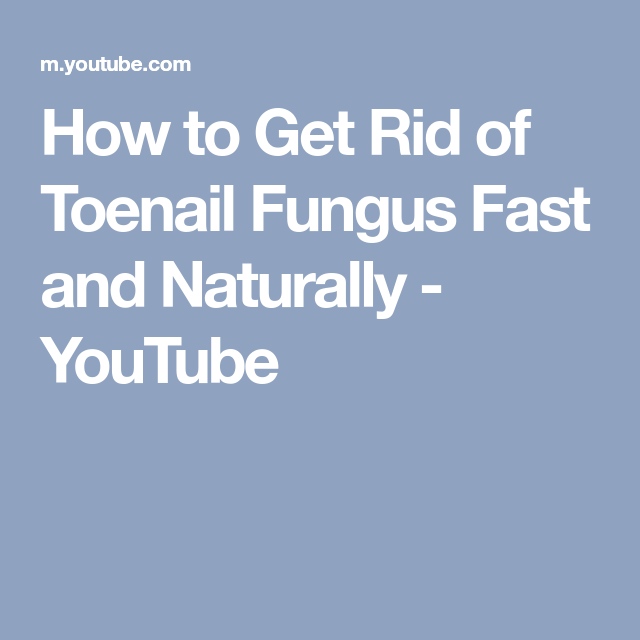 How to Get Rid of Toenail Fungus Fast and Naturally ...