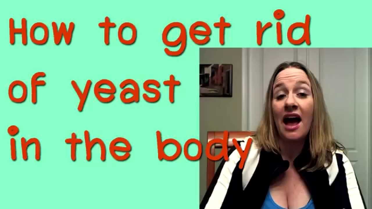 How to get rid of yeast in the body fast in one day !